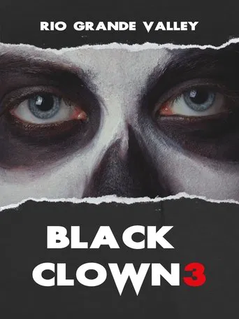 Black Clown 3: Rio Grande Valley