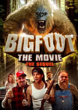 Bigfoot: The Movie - The Sequel